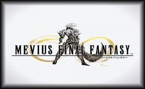 A Really Quick Glance at Mevius Final Fantasy