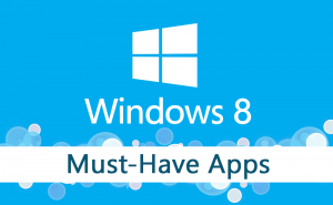 Must-Have Apps for Windows 8